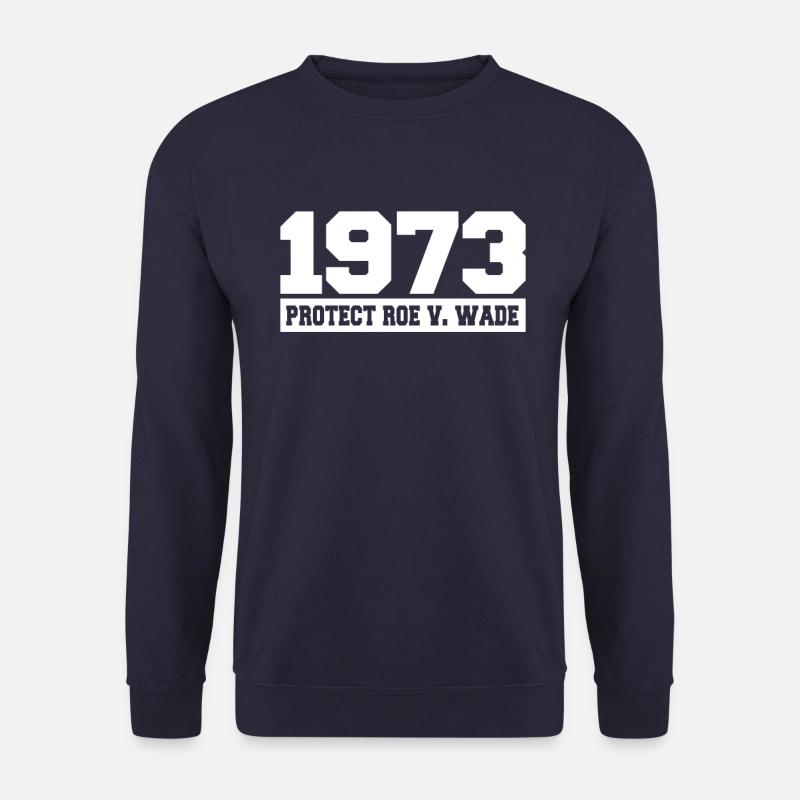 Roe v Wade 1973 - Unisex Pullover - Navy
