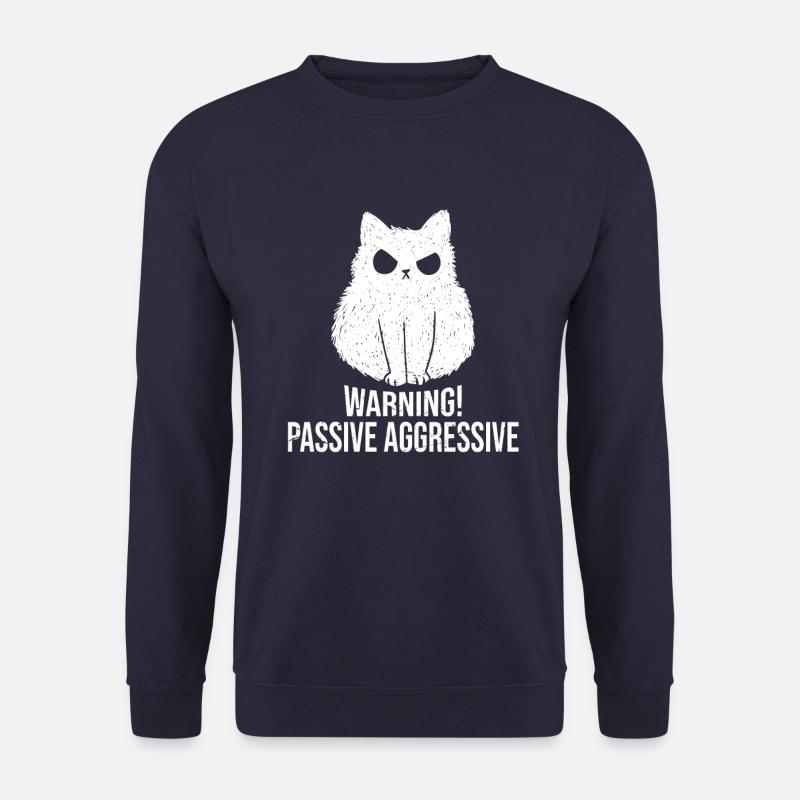 Cat Warning Passive Aggressive - Unisex Sweatshirt - navy