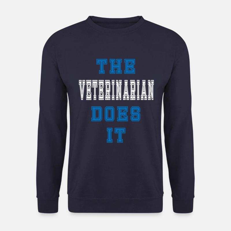 The Tierarzt does it Tierarzt Geschenk - Unisex Pullover - Navy