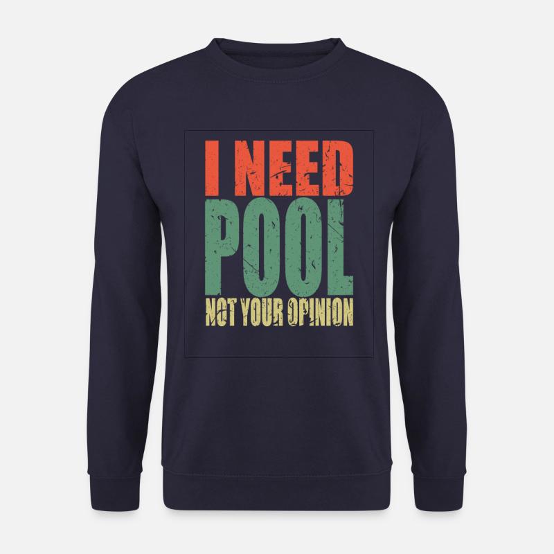 Pool saying funny - Unisex Sweatshirt - navy