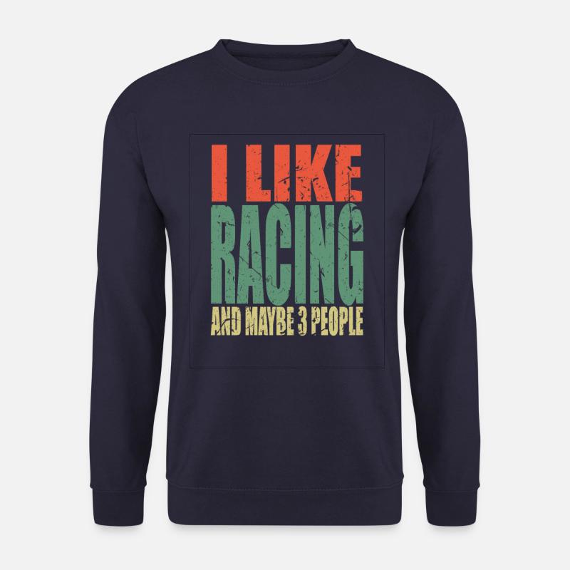 Racing saying funny - Unisex Sweatshirt - navy