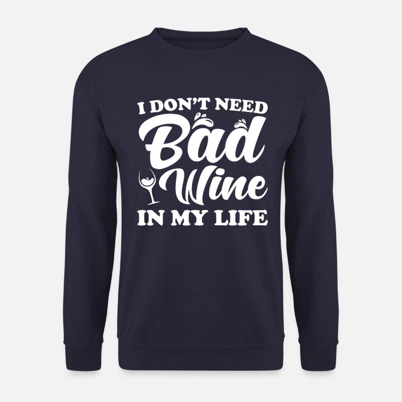 Wine saying funny - Unisex Sweatshirt - navy