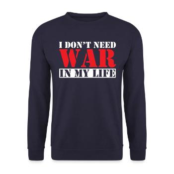 Antikriegsspruch Ich Brauche Keinen Krieg - Unisex Pullover - Navy - Vorne - Alina (178cm) & Michal (187cm)
