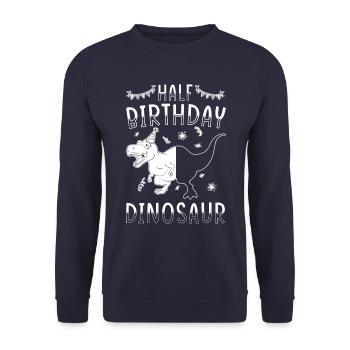 Half Year 6 Months Birthday Dinosaur - Unisex Sweatshirt - navy - Front - Alina (178cm) & Michal (187cm)