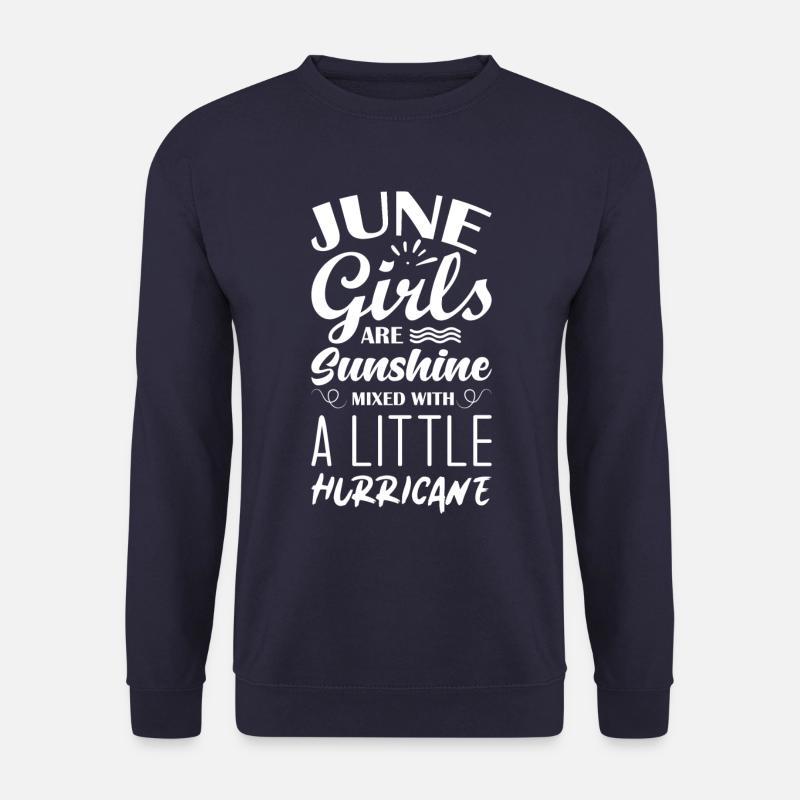 Juni Geburtsag Spruch Mädchen Frauen - Unisex Pullover - Navy