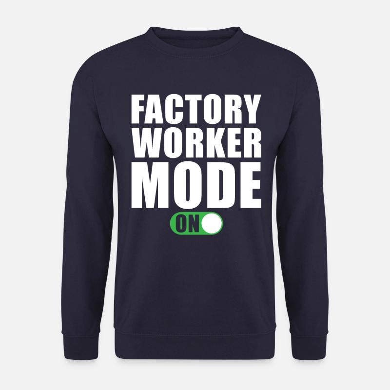 Mode Ouvrier d’usine activé - Sweat-shirt Unisexe - marine