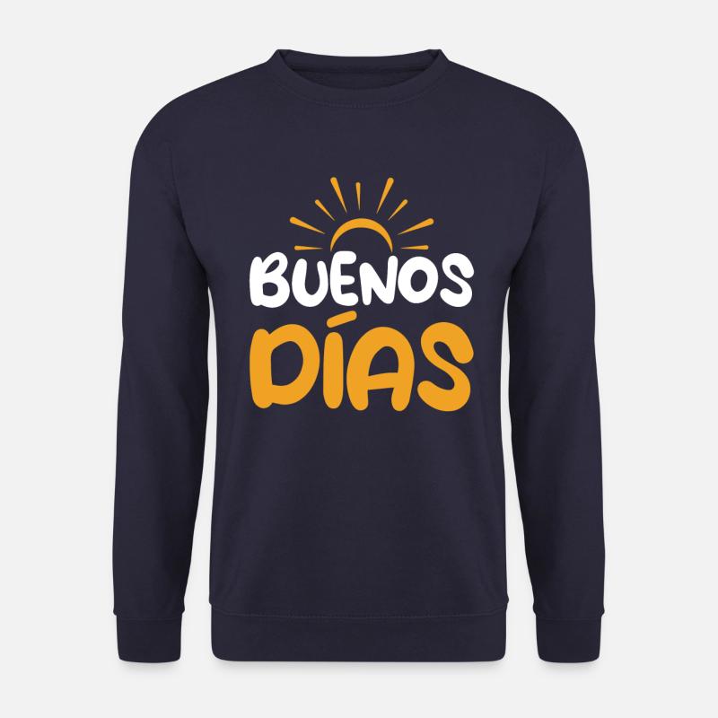 Spanien Spanisch Spruch Guten Morgen Buenos Dias - Unisex Pullover - Navy