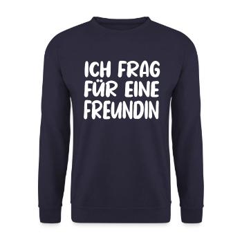 Ich frag für eine Freundin - Unisex Pullover - Navy - Vorne - Alina (178cm) & Michal (187cm)