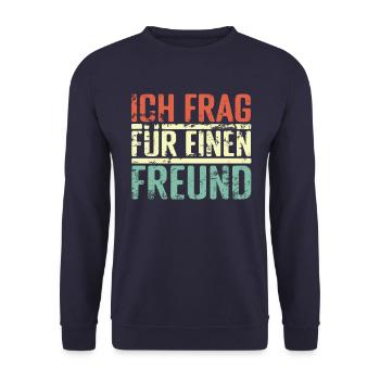Ich frag für einen Freund - Unisex Pullover - Navy - Vorne - Alina (178cm) & Michal (187cm)
