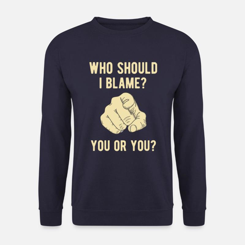 Deine Schuld Lustiger Spruch - Unisex Pullover - Navy