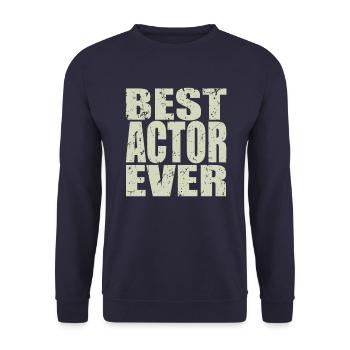 Best Schauspieler ever Schauspieler Geschenk - Unisex Pullover - Navy - Vorne - Alina (178cm) & Michal (187cm)