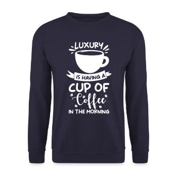 Luxury is a cup of coffee in the morning - Unisex Sweatshirt - navy - Front - Alina (178cm) & Michal (187cm)