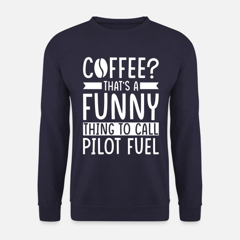 Pilot Kaffee Spruch - Unisex Pullover - Navy