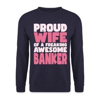 Fière épouse d’un sacré bon banquier - Sweat-shirt Unisexe - marine - Devant - Alina (178cm) & Michal (187cm)