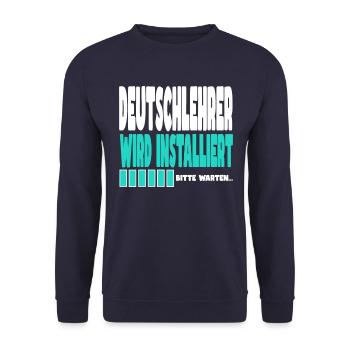 Deutschlehrer wird installiert - Unisex Pullover - Navy - Vorne - Alina (178cm) & Michal (187cm)