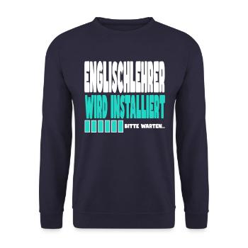 Englischlehrer wird installiert - Unisex Pullover - Navy - Vorne - Alina (178cm) & Michal (187cm)