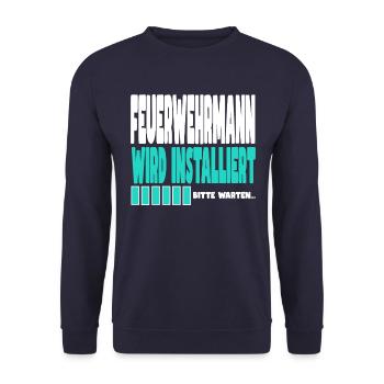 Feuerwehrmann wird installiert - Unisex Pullover - Navy - Vorne - Alina (178cm) & Michal (187cm)