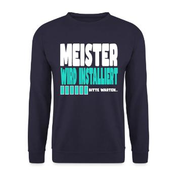 Meister wird installiert - Unisex Pullover - Navy - Vorne - Alina (178cm) & Michal (187cm)