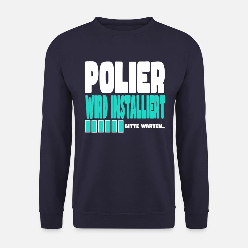 Polier wird installiert - Unisex Pullover - Navy