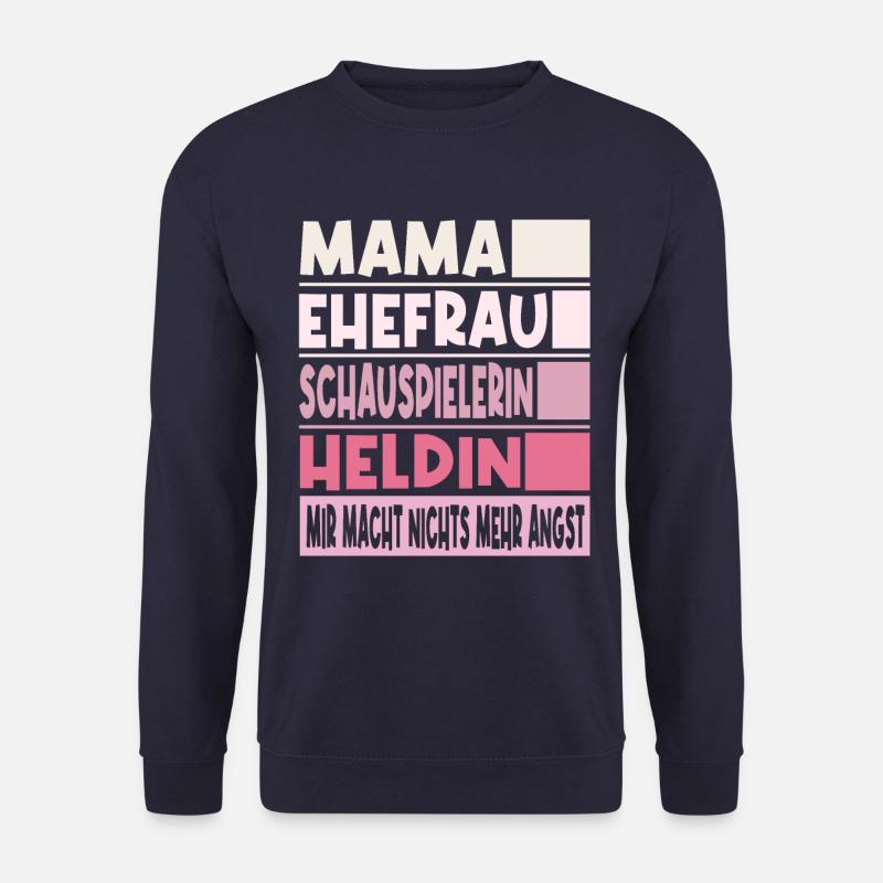 Schauspielerin Mama Ehefrau Heldin - Unisex Pullover - Navy