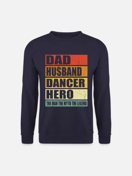 Father Husband Dancer Hero - Unisex Sweatshirt - navy