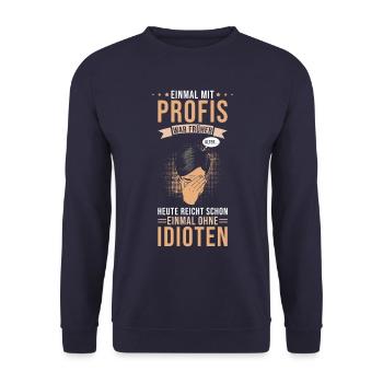 Einmal mit Profis war früher - Unisex Pullover - Navy - Vorne - Alina (178cm) & Michal (187cm)