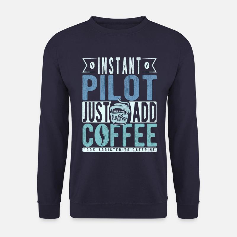 Dicton de café pilote - Sweat-shirt Unisexe - marine
