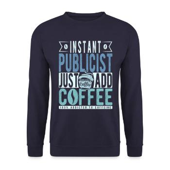 Publicist Kaffee Spruch - Unisex Sweatshirt - navy - Front - Alina (178cm) & Michal (187cm)