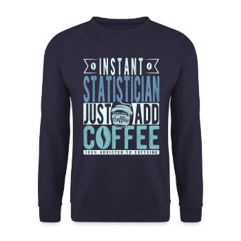Statistician coffee saying - Unisex Sweatshirt - navy - Front - Alina (178cm) & Michal (187cm)