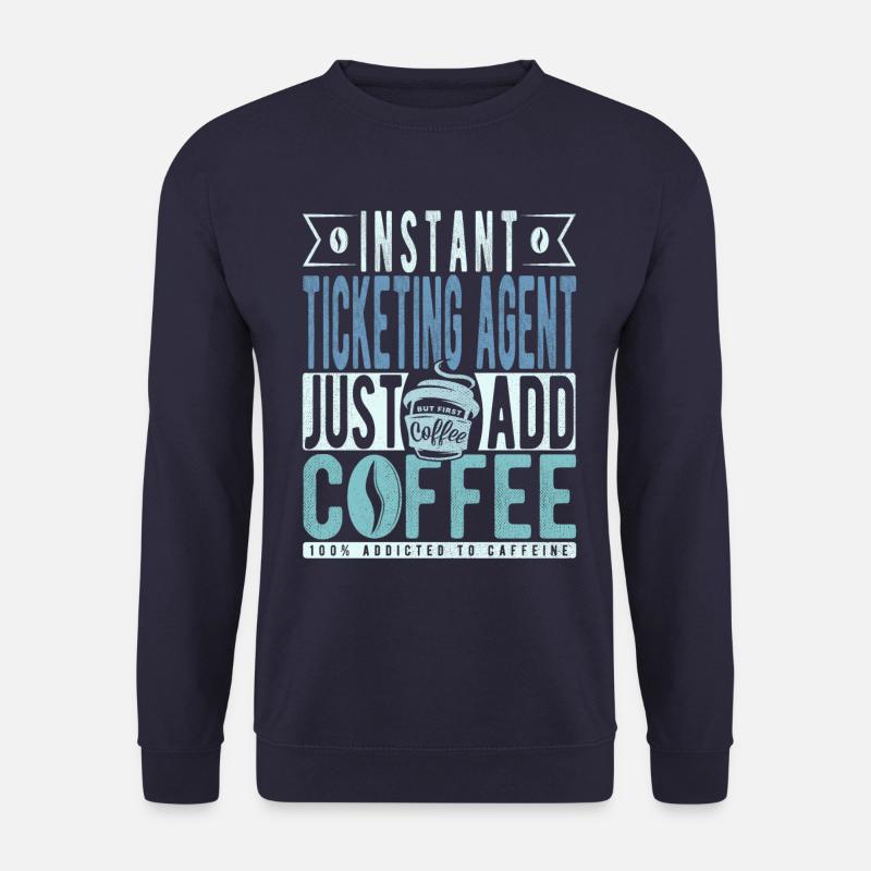 Ticket Representative Coffee Quote - Unisex Sweatshirt - navy
