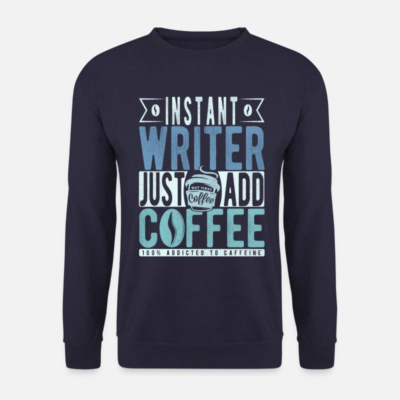 Citation de café de l’écrivain - Sweat-shirt Unisexe - marine