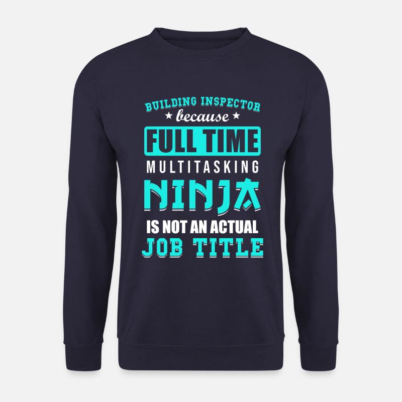 Building inspector Spruch - Unisex Sweatshirt - navy