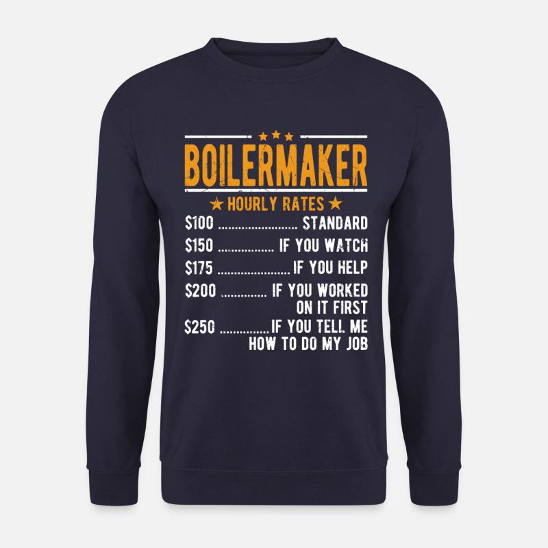 Boilermaker hourly wage - Unisex Sweatshirt - navy