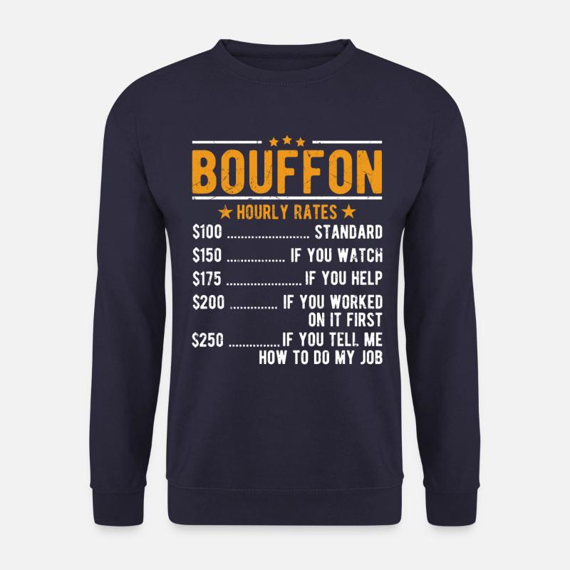 Bouffon hourly wage - Unisex Sweatshirt - navy