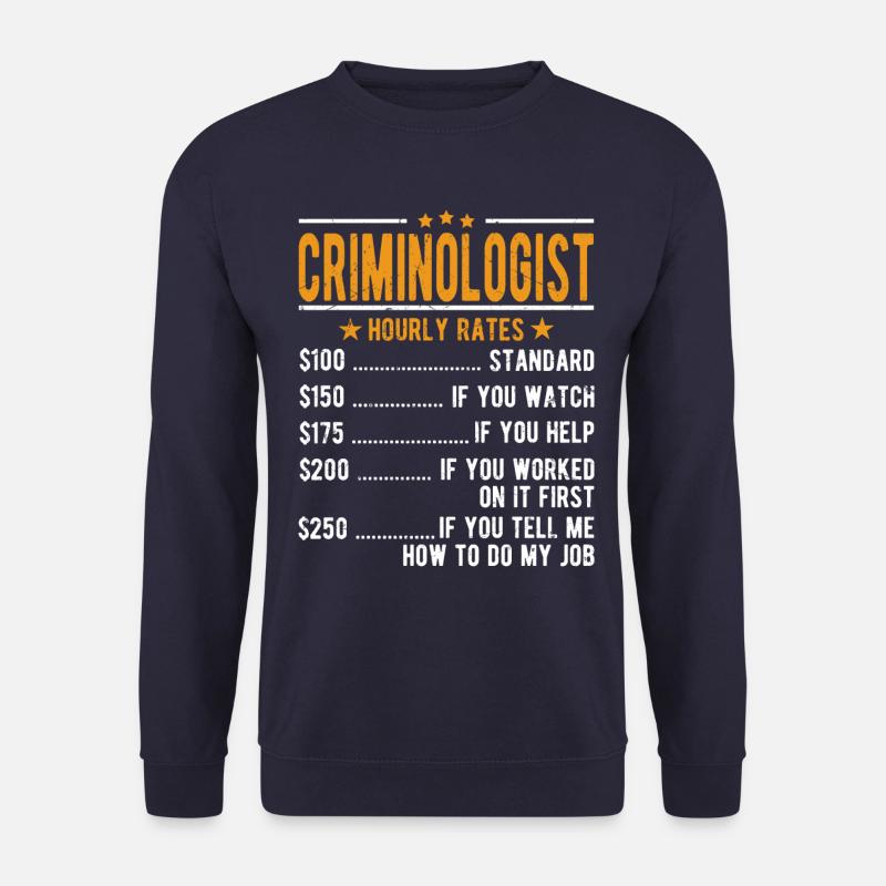 Criminologist Hourly wage - Unisex Sweatshirt - navy