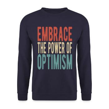 Embrassez le pouvoir de l’optimisme - Sweat-shirt Unisexe - marine - Devant - Alina (178cm) & Michal (187cm)