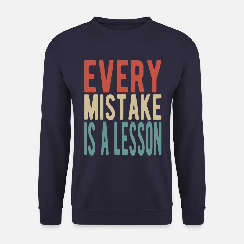 Every mistake is a lesson - Unisex Sweatshirt - navy