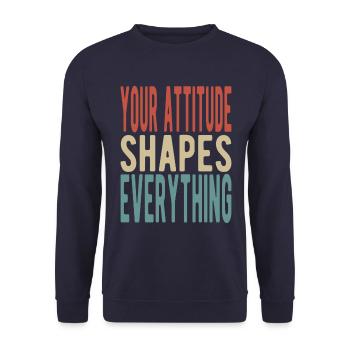 Your attitude shapes everything - Unisex Pullover - Navy - Vorne - Alina (178cm) & Michal (187cm)