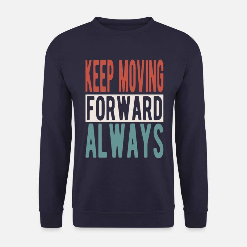 Keep moving forward, always - Unisex Pullover - Navy