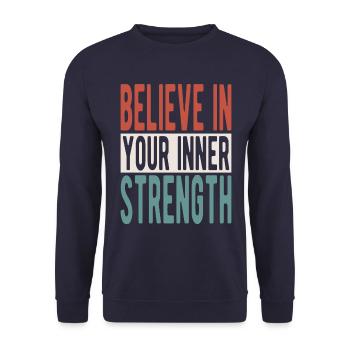 Believe in your inner strength - Unisex Sweatshirt - navy - Front - Alina (178cm) & Michal (187cm)