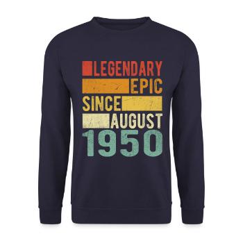 Birthday: August 1950 Legendary Epic - Unisex Sweatshirt - navy - Front - Alina (178cm) & Michal (187cm)