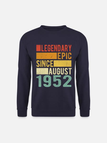 Date de naissance: Août 1952 Épopée légendaire - Sweat-shirt Unisexe - marine
