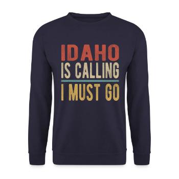 Idaho Ruft Ich Muss Gehen - Unisex Pullover - Navy - Vorne - Alina (178cm) & Michal (187cm)