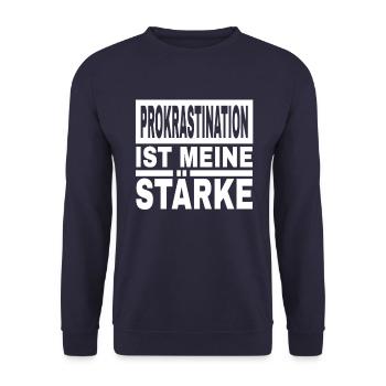 Prokrastination Ist Meine Stärke Lustiger Spruch - Unisex Pullover - Navy - Vorne - Alina (178cm) & Michal (187cm)