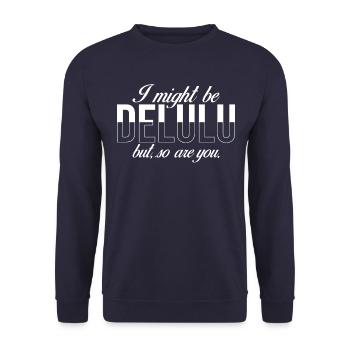 Delulu Spruch - Unisex Pullover - Navy - Vorne - Alina (178cm) & Michal (187cm)