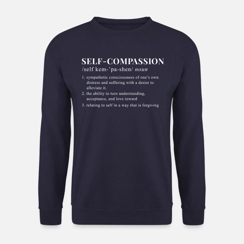 Mindfulness Saying Self Compassion - Unisex Sweatshirt - navy