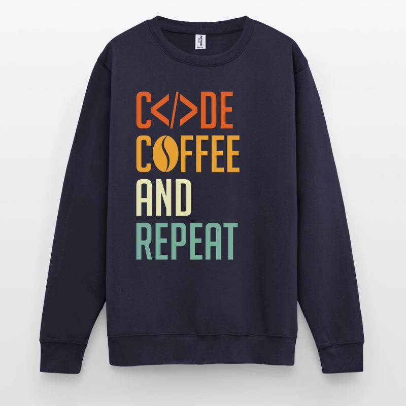 Coder Spruch Code Coffee and Repeat Unisex Pullover