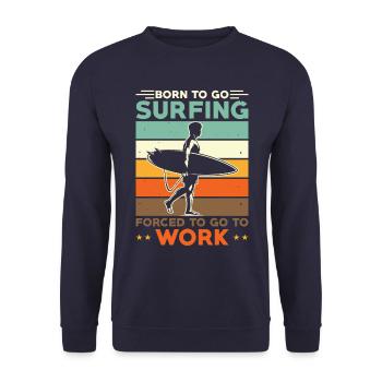 Surfen Surfer Surfbrett Spruch - Unisex Pullover - Navy - Vorne - Alina (178cm) & Michal (187cm)