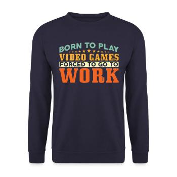 Gamers born to play video games - Unisex Sweatshirt - navy - Front - Alina (178cm) & Michal (187cm)