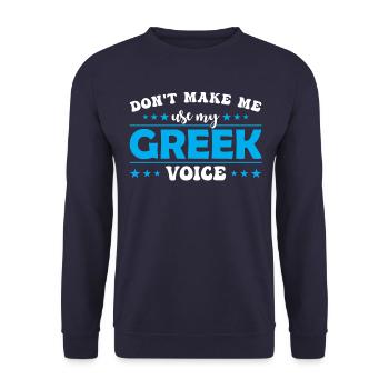 Don't force me to use my Greek voice - Unisex Sweatshirt - navy - Front - Alina (178cm) & Michal (187cm)